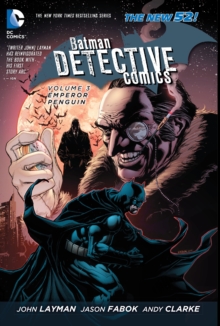 Batman: Detective Comics Volume 3: Emperor Penguin TP (The New 52), Paperback Book Batman: Detective Comics Volume 3: Emperor Penguin TP (The New 52), Paperback Book