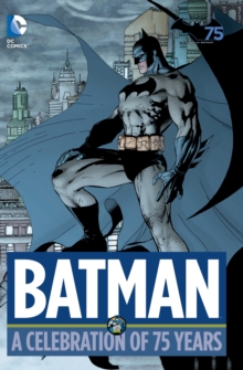 Batman A Celebration of 75 Years HC, Hardback Book Batman A Celebration of 75 Years HC, Hardback Book