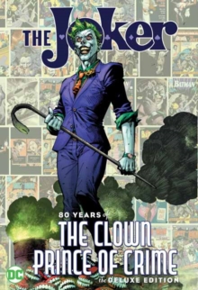 Joker: 80 Years of the Clown Prince of Crime, Hardback Book Joker: 80 Years of the Clown Prince of Crime, Hardback Book