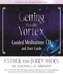 Getting into the Vortex Guided Meditations : Audio and User Guide, Hardback Book Getting into the Vortex Guided Meditations : Audio and User Guide, Hardback Book