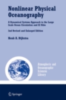 Nonlinear Physical Oceanography : A Dynamical Systems Approach to the Large Scale Ocean Circulation and El Nino,