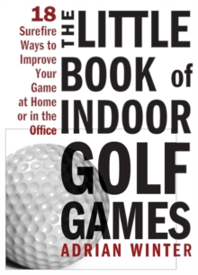 Little Book of Indoor Golf Games, Hardback Book Little Book of Indoor Golf Games, Hardback Book