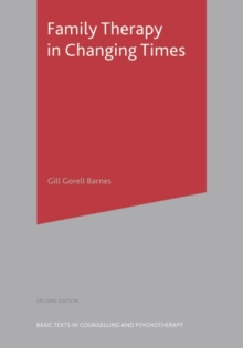 Family Therapy in Changing Times, Paperback / softback Book Family Therapy in Changing Times, Paperback / softback Book