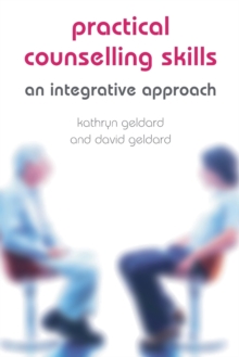 Practical Counselling Skills : An Integrative Approach, Paperback / softback Book Practical Counselling Skills : An Integrative Approach, Paperback / softback Book