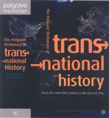 The Palgrave Dictionary of Transnational History : From the mid-19th century to the present day