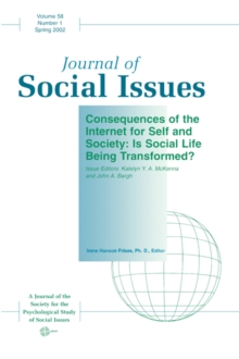 Consequences of the Internet for Self and Society : Is Social Life Being Transformed?