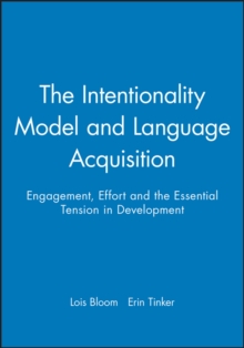 The Intentionality Model and Language Acquisition : Engagement, Effort and the Essential Tension in Development