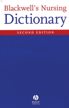 Blackwell's Nursing Dictionary 2E, Paperback Book Blackwell's Nursing Dictionary 2E, Paperback Book
