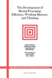 The Development of Mental Processing : Efficiency, Working Memory, and Thinking