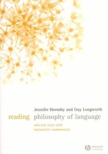 Reading Philosophy of Language : Selected Texts with Interactive Commentary