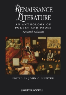Renaissance Literature : An Anthology of Poetry and Prose, Paperback / softback Book Renaissance Literature : An Anthology of Poetry and Prose, Paperback / softback Book