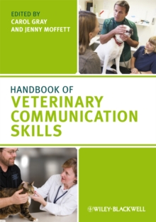 Handbook of Veterinary Communication Skills, Paperback / softback Book Handbook of Veterinary Communication Skills, Paperback / softback Book