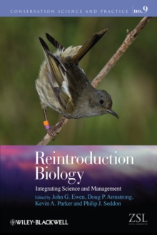 Reintroduction Biology : Integrating Science and Management