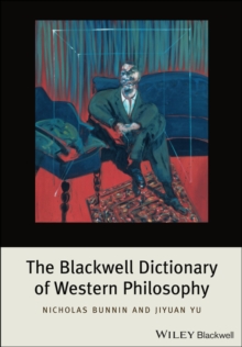 The Blackwell Dictionary of Western Philosophy, Paperback / softback Book The Blackwell Dictionary of Western Philosophy, Paperback / softback Book