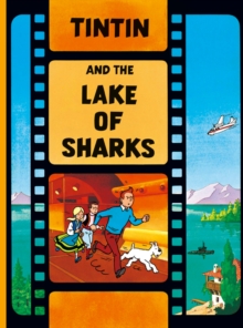 Tintin and the Lake of Sharks, Paperback Book Tintin and the Lake of Sharks, Paperback Book