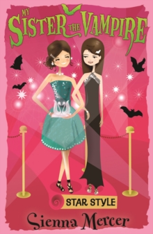 My Sister the Vampire : My Sister the Vampire 8: Star Style Star Style, Paperback Book My Sister the Vampire : My Sister the Vampire 8: Star Style Star Style, Paperback Book