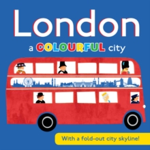 London a COLOURFUL city : With a fold-out city skyline!, Board book Book London a COLOURFUL city : With a fold-out city skyline!, Board book Book