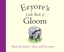 Winnie-the-Pooh: Eeyore's Little Book of Gloom, Paperback Book Winnie-the-Pooh: Eeyore's Little Book of Gloom, Paperback Book