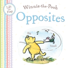 Winnie-the-Pooh: Opposites : Lift the Flap book, Novelty book Book Winnie-the-Pooh: Opposites : Lift the Flap book, Novelty book Book