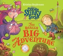 Sir Charlie Stinky Socks: The Really Big Adventure, Paperback Book Sir Charlie Stinky Socks: The Really Big Adventure, Paperback Book