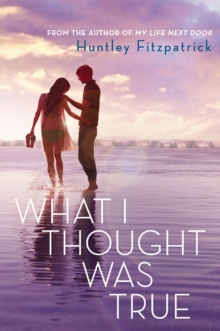 What I Thought Was True, Paperback / softback Book What I Thought Was True, Paperback / softback Book