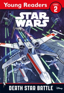 Star Wars: Death Star Battle : Star Wars Young Readers, Paperback / softback Book Star Wars: Death Star Battle : Star Wars Young Readers, Paperback / softback Book