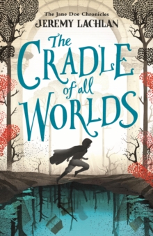 The Cradle of All Worlds : The Jane Doe Chronicles, Paperback Book The Cradle of All Worlds : The Jane Doe Chronicles, Paperback Book