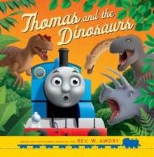Thomas & Friends: Thomas and the Dinosaurs, Paperback / softback Book Thomas & Friends: Thomas and the Dinosaurs, Paperback / softback Book