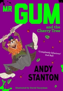 Mr Gum and the Cherry Tree, Paperback / softback Book Mr Gum and the Cherry Tree, Paperback / softback Book
