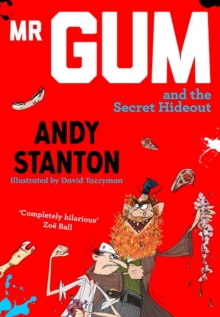 Mr Gum and the Secret Hideout, Paperback / softback Book Mr Gum and the Secret Hideout, Paperback / softback Book