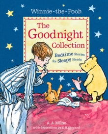 Winnie-the-Pooh: The Goodnight Collection : Bedtime Stories for Sleepy Heads, Paperback / softback Book Winnie-the-Pooh: The Goodnight Collection : Bedtime Stories for Sleepy Heads, Paperback / softback Book