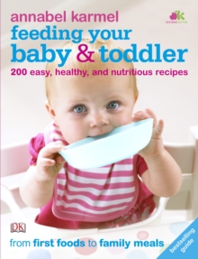 Feeding Your Baby and Toddler, Paperback Book Feeding Your Baby and Toddler, Paperback Book