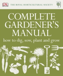 RHS Complete Gardener's Manual, Hardback Book RHS Complete Gardener's Manual, Hardback Book