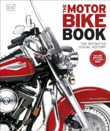 The Motorbike Book : The Definitive Visual History, Hardback Book The Motorbike Book : The Definitive Visual History, Hardback Book