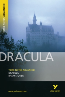 Dracula: York Notes Advanced, Paperback / softback Book Dracula: York Notes Advanced, Paperback / softback Book