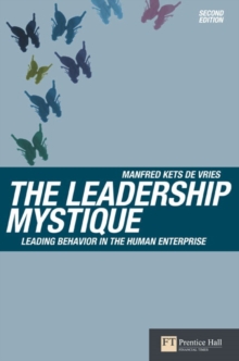 The Leadership Mystique : Leading Behavior in the Human Enterprise, Paperback Book The Leadership Mystique : Leading Behavior in the Human Enterprise, Paperback Book