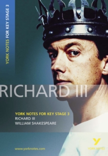 York Notes for KS3 Shakespeare: Richard III, Paperback Book York Notes for KS3 Shakespeare: Richard III, Paperback Book