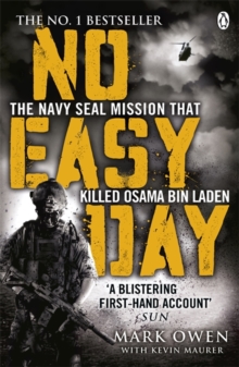 No Easy Day : The Only First-hand Account of the Navy Seal Mission That Killed Osama Bin Laden, Paperback Book No Easy Day : The Only First-hand Account of the Navy Seal Mission That Killed Osama Bin Laden, Paperback Book