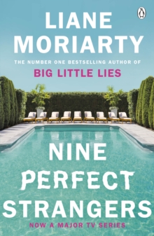 Nine Perfect Strangers : The Number One Sunday Times bestseller from the author of Big Little Lies, Paperback / softback Book Nine Perfect Strangers : The Number One Sunday Times bestseller from the author of Big Little Lies, Paperback / softback Book