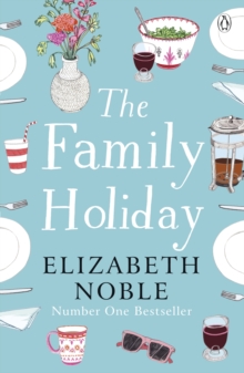 The Family Holiday : Escape to the Cotswolds for a heartwarming story of love and family, Paperback / softback Book The Family Holiday : Escape to the Cotswolds for a heartwarming story of love and family, Paperback / softback Book