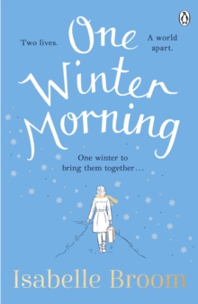 One Winter Morning : Warm your heart this Christmas with this uplifting and emotional family drama, Paperback / softback Book One Winter Morning : Warm your heart this Christmas with this uplifting and emotional family drama, Paperback / softback Book