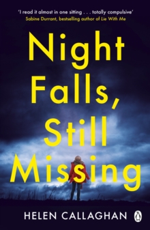 Night Falls, Still Missing : The gripping psychological thriller perfect for the cold winter nights, Paperback / softback Book Night Falls, Still Missing : The gripping psychological thriller perfect for the cold winter nights, Paperback / softback Book