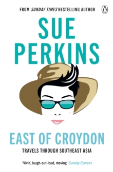 East of Croydon : Blunderings through India and South East Asia, Paperback / softback Book East of Croydon : Blunderings through India and South East Asia, Paperback / softback Book