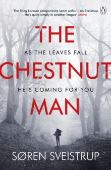 The Chestnut Man : The gripping debut novel from the writer of The Killing, Paperback / softback Book The Chestnut Man : The gripping debut novel from the writer of The Killing, Paperback / softback Book