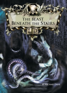 The Beast Beneath the Stairs, Paperback / softback Book The Beast Beneath the Stairs, Paperback / softback Book
