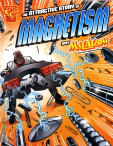 The Attractive Story of Magnetism, Hardback Book The Attractive Story of Magnetism, Hardback Book