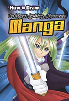 How to Draw the Most Exciting, Awesome Manga, Paperback Book How to Draw the Most Exciting, Awesome Manga, Paperback Book