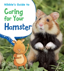 Nibble's Guide to Caring for Your Hamster, Hardback Book Nibble's Guide to Caring for Your Hamster, Hardback Book