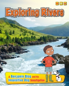 Exploring Rivers : A Benjamin Blog and His Inquisitive Dog Investigation, Paperback Book Exploring Rivers : A Benjamin Blog and His Inquisitive Dog Investigation, Paperback Book