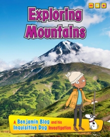 Exploring Mountains : A Benjamin Blog and His Inquisitive Dog Investigation, Paperback Book Exploring Mountains : A Benjamin Blog and His Inquisitive Dog Investigation, Paperback Book